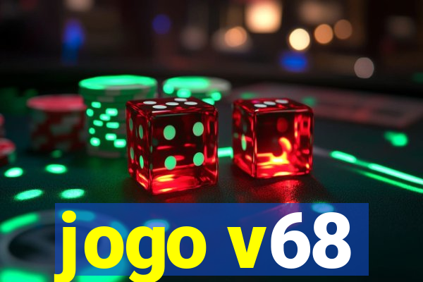 jogo v68